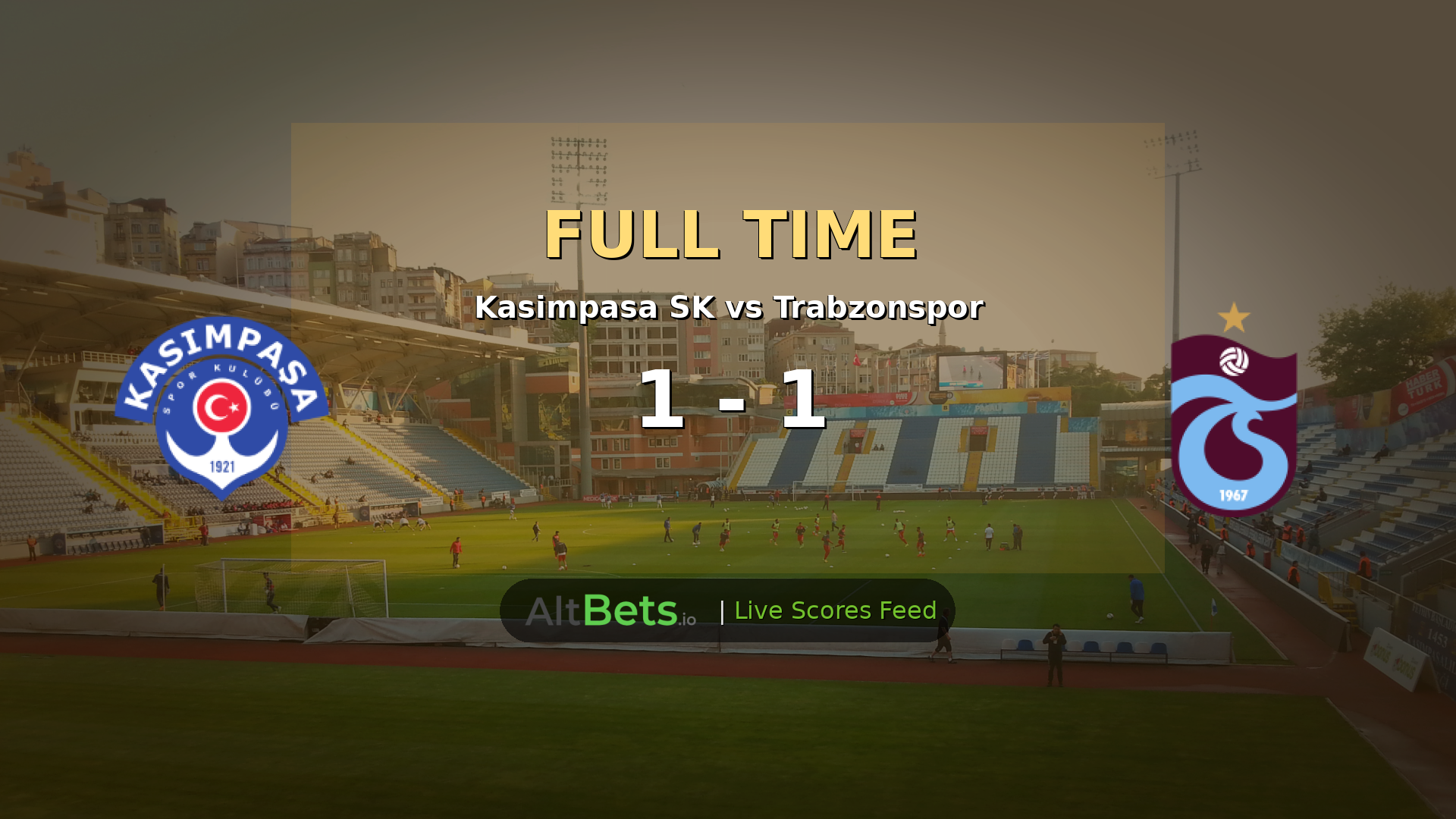 Kasimpasa SK 1-1 Trabzonspor: Early Goals Cancel Out in Super Lig Draw